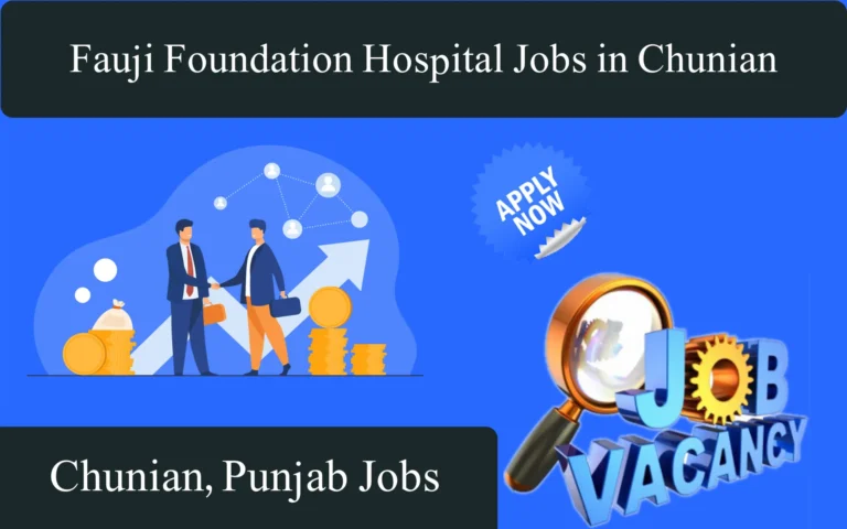 Latest Fauji Foundation Hospital Jobs in Chunian 2026 fauji foundation hospital jobs in chunian