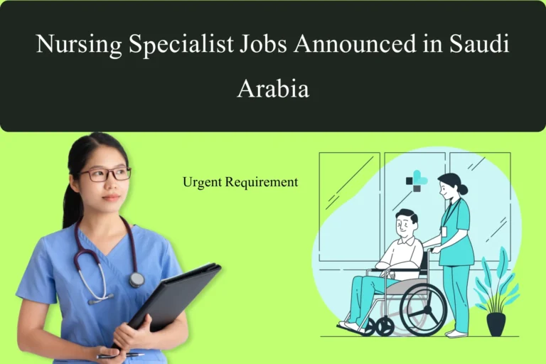 nursing specialist jobs announced in saudi arabia
